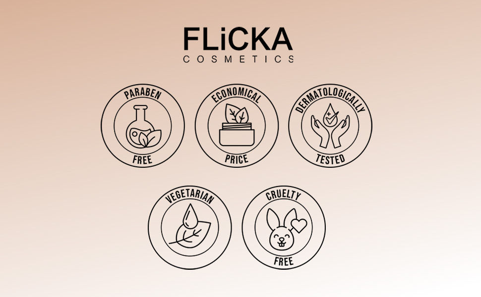 FLiCKA Cosmetics - Paraben Free, Economical Price, Dermatologically Tested, Vegetarian, Cruelty Free