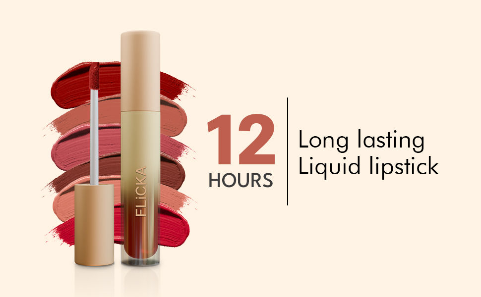 FLiCKA R U Ready Liquid Matte Lipstick - 12 Hours Long Lasting Liquid Lipstick with Shade Swatches