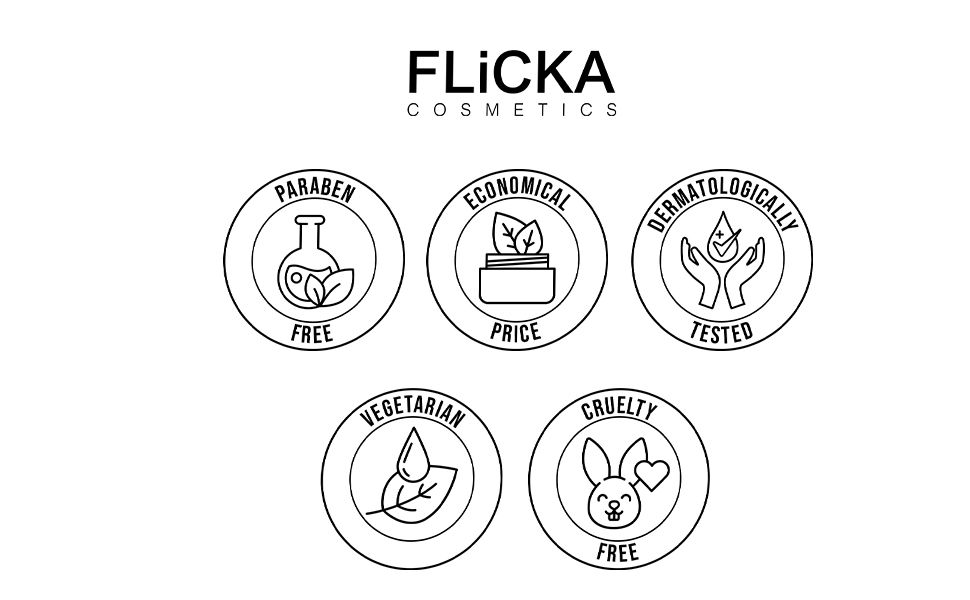 FLiCKA Cosmetics - Paraben Free, Economical Price, Dermatologically Tested, Vegetarian, Cruelty Free