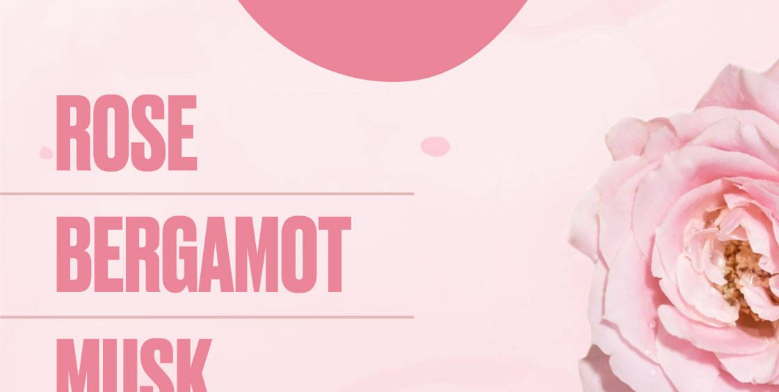 Rose, Bergamot, Musk