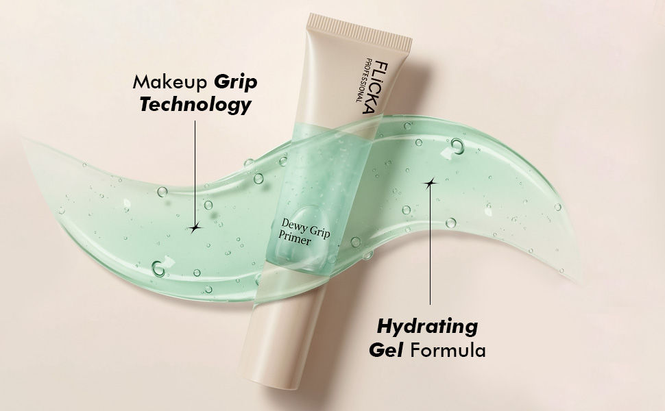 FLiCKA Dewy Grip Primer - Makeup Grip Technology and Hydrating Gel Formula