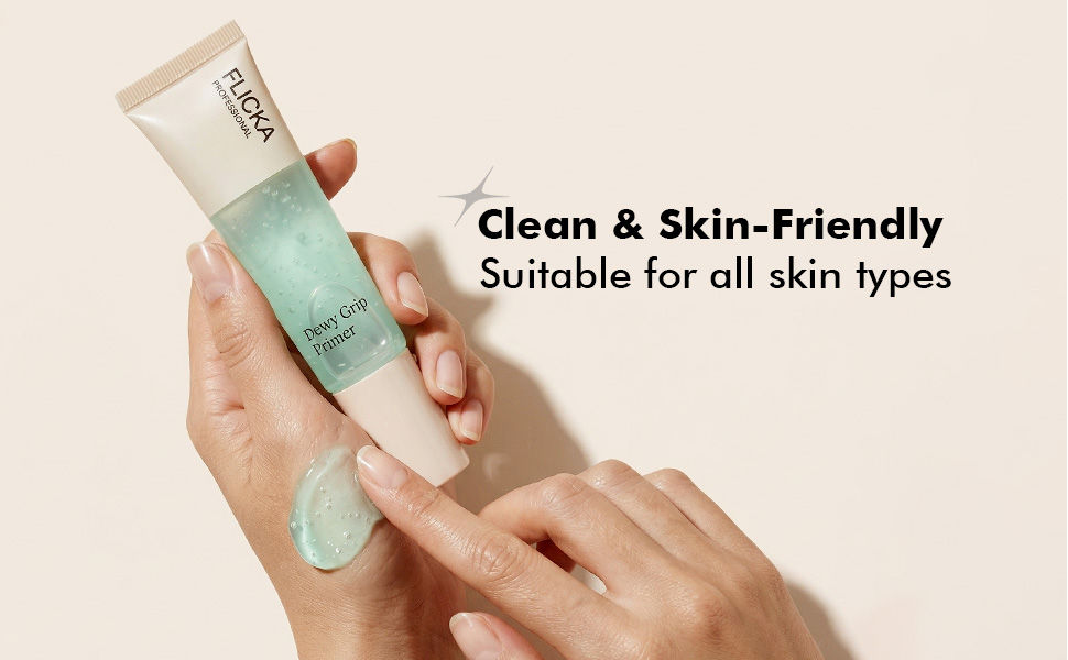FLiCKA Dewy Grip Primer - Clean and Skin-Friendly suitable for all skin types