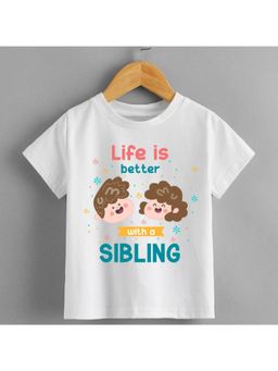 KNITROOT - Raksha Bandhan Theme Life Is Better With A Sibling T-Shirt - White