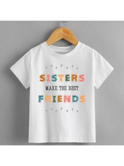 KNITROOT - Raksha Bandhan Theme Sisters Make The Best Friends T-Shirt - White