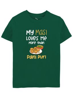 Zeezeezoo - Kids My Masi Loves Me More Than Pani Puri Printed Cotton Green T-Shirt
