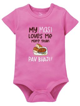 Zeezeezoo - Kids My Masi Loves Me More Than Pav Bhaji Printed Pink Onesie Bodysuit