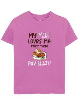 Zeezeezoo - Kids My Masi Loves Me More Than Pav Bhaji Printed Cotton Pink T-Shirt