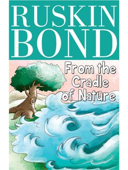 Pegasus - Ruskin Bond From the Cradle of Nature Stories Book