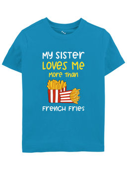 Zeezeezoo - Half Sleeves My Sister Loves Me More Then Frenchfries Kids T-Shirt - Blue