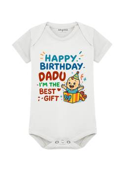 Arvesa - Happy Birthday Dadu I'm The Best Gift Typography Bodysuit
