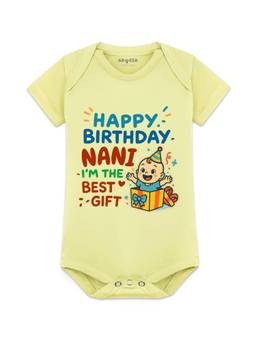 Arvesa - Happy Birthday Nani I'm The Best Gift Typography Bodysuit