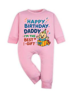 Arvesa - Pink Happy Birthday Daddy I'm The Best Gift Printed Romper