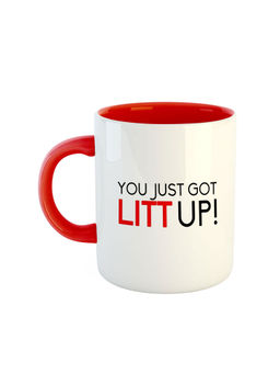 ARTBUG - Red You Just Got Litt Up Printed Ceramic Coffee Mug