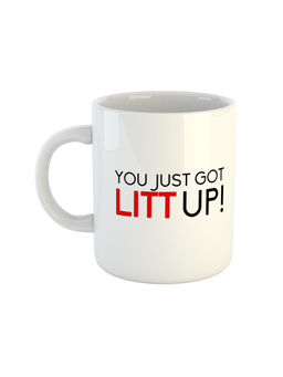 ARTBUG - White You Just Got Litt Up Printed Ceramic Coffee Mug