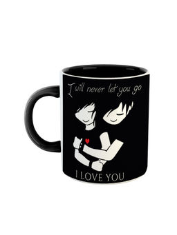 ARTBUG - Black I Will Never Let You Go I Love You Printed Coffee Mug