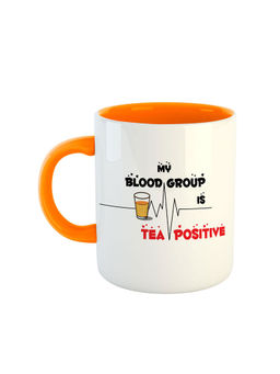 ARTBUG - Orange My Blood Group Is Tea Positive Printed Coffee Mug