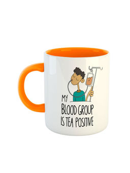 ARTBUG - Orange My Blood Group Is Tea Positive Printed Ceramic Mug