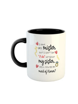 ARTBUG - Black I Have My Mister But I Can Say I Do Without My Sister Coffee Mug