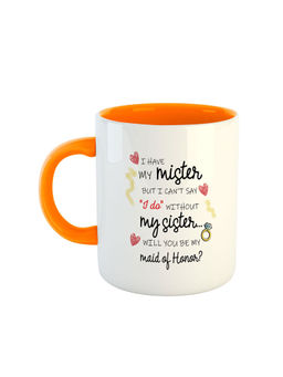 ARTBUG - Orange I Have My Mister But I Can Say I Do Without My Sister Coffee Mug