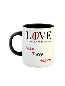ARTBUG - Black Live Like Theres No Tomorrow Make Things Happen! Ceramic Coffee Mug