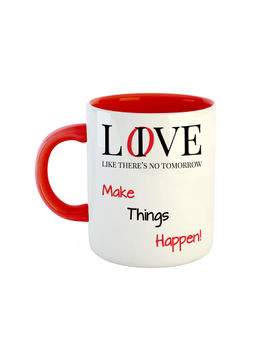 ARTBUG - Red Live Like Theres No Tomorrow Make Things Happen! Ceramic Coffee Mug