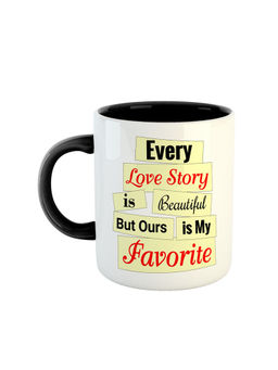 ARTBUG - Black Every Love Story Is Beautiful But Ours Is My Favourite Ceramic Coffee Mug