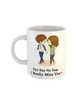 ARTBUG - White Oye Sun Na Yaar I Really Miss You Printed Ceramic Coffee Mug