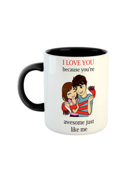 ARTBUG - Black I Love You Because You Are Awesome Just Like Me Ceramic Coffee Mug