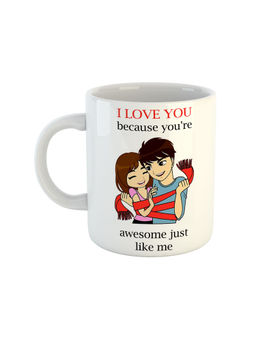 ARTBUG - White I Love You Because You Are Awesome Just Like Me Ceramic Coffee Mug