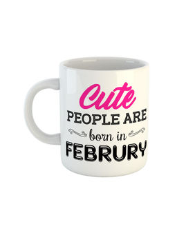 ARTBUG - White Cute People Are Born In February Ceramic Coffee Mug