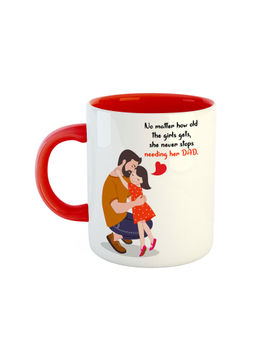 ARTBUG - Red Not Matter How Old The Girls Gets, She Never Stops Needing Her Dad Mug