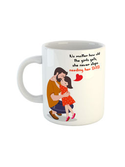 ARTBUG - White Not Matter How Old The Girls Gets, She Never Stops Needing Her Dad Mug