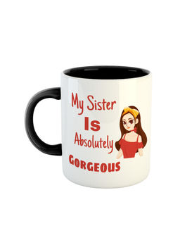 ARTBUG - Black My Sister Is Absolutely Gorgeous Ceramic Mug