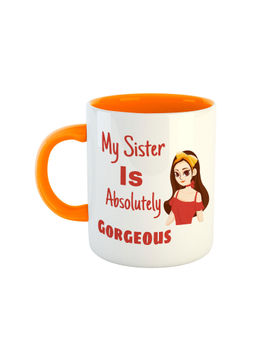 ARTBUG - Orange My Sister Is Absolutely Gorgeous Ceramic Mug