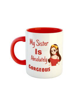 ARTBUG - Red My Sister Is Absolutely Gorgeous Ceramic Mug