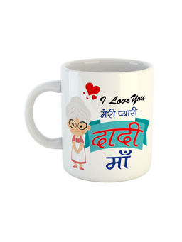 ARTBUG - White I Love You Meri Pyari Dadi Maa Printed Ceramic Mug