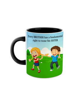 ARTBUG - Black Every Brother Has Fundamental Right To Tease His Sister Ceramic Mug