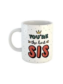 ARTBUG - White You're The Best Sis Printed Ceramic Mug