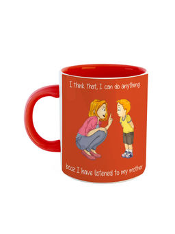 ARTBUG - Red I Think That, I Can Do Anything Bcoz I Have Listened To My Mother Coffee Mug
