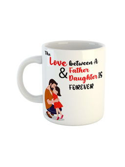 ARTBUG - White The Love Between A Father And Daughter Is Forever Coffee Mug