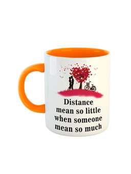 ARTBUG - Orange Distance Means So Little When Someone Mean So Much Printed Ceramic Coffee Mug