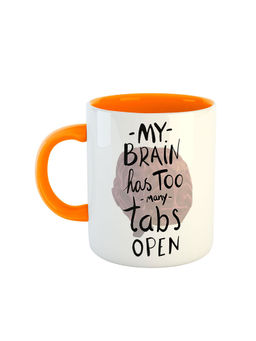 ARTBUG - Orange My Brain Has Too Many Tabs Open Printed Ceramic Coffee Mug