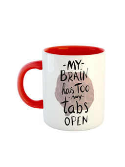ARTBUG - Red My Brain Has Too Many Tabs Open Printed Ceramic Coffee Mug