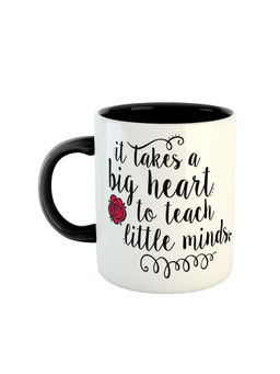 ARTBUG - Black It Takes A Big Heart To Teach Little Minds Printed Coffee Mug