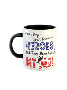 ARTBUG - Black Some People Don't Believe In Heroes Printed Coffee Mug