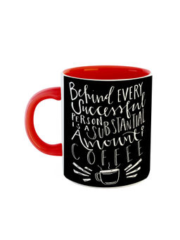 ARTBUG - Red Behind Every Successful Person Is A Substantial Amount Of Coffee Mug
