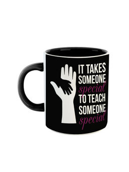 ARTBUG - Black It Takes Someone Special To Teach Someone Special Ceramic Coffee Mug