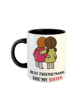 ARTBUG - Black Best Friend? Nahhhh, She My Sister Printed Ceramic Coffee Mug