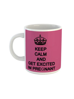 ARTBUG - White Keep Calm And Get Excited I'm Pregnant Printed Ceramic Coffee Mug