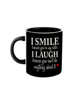 ARTBUG - Black I Smile Because You're My Sister Printed Ceramic Coffee Mug
